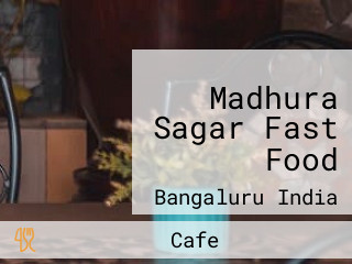 Madhura Sagar Fast Food