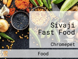 Sivaji Fast Food