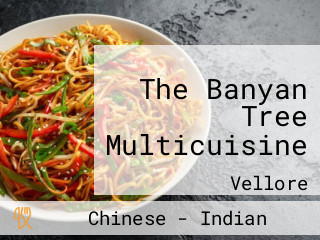 The Banyan Tree Multicuisine