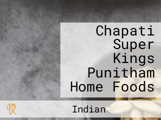 Chapati Super Kings Punitham Home Foods