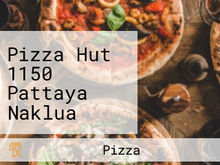 Pizza Hut 1150 Pattaya Naklua พิซซ่าฮัท สาขาพัทยา นาเกลือ