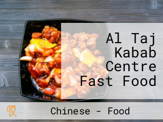 Al Taj Kabab Centre Fast Food