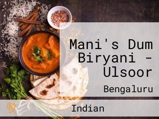 Mani's Dum Biryani - Ulsoor