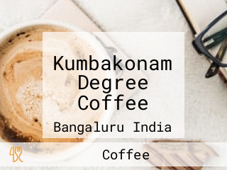 Kumbakonam Degree Coffee