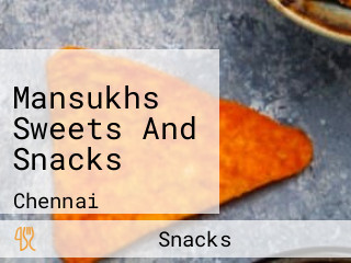 Mansukhs Sweets And Snacks