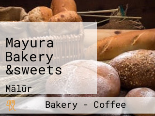 Mayura Bakery &sweets