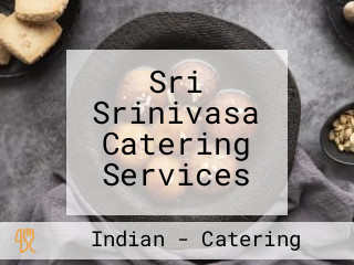 Sri Srinivasa Catering Services