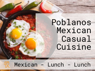 Poblanos Mexican Casual Cuisine