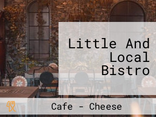 Little And Local Bistro