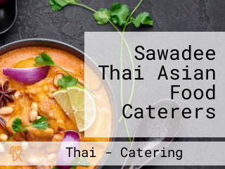 Sawadee Thai Asian Food Caterers