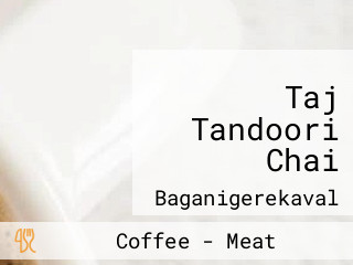 Taj Tandoori Chai