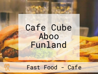 Cafe Cube Aboo Funland