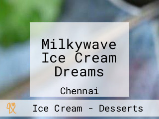 Milkywave Ice Cream Dreams