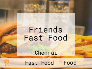 Friends Fast Food