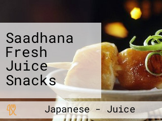 Saadhana Fresh Juice Snacks