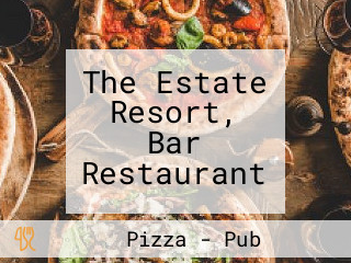 The Estate Resort, Bar Restaurant