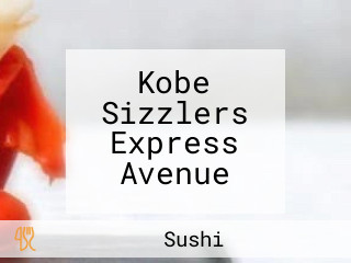 Kobe Sizzlers Express Avenue