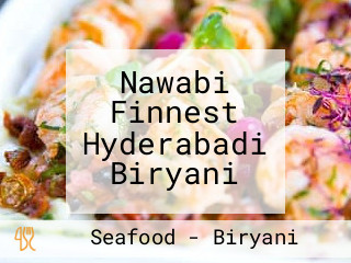 Nawabi Finnest Hyderabadi Biryani