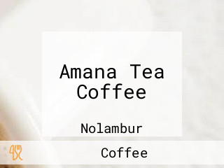 Amana Tea Coffee