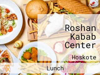 Roshan Kabab Center