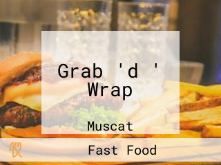 Grab 'd ' Wrap