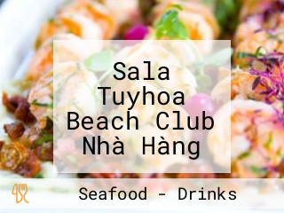 Sala Tuyhoa Beach Club Nhà Hàng Hải Sản Seafood Coffee