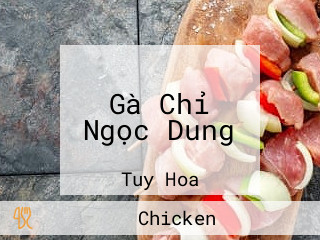 Gà Chỉ Ngọc Dung