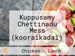 Kuppusamy Chettinadu Mess (kooraikadai)