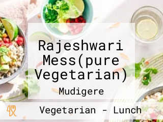 Rajeshwari Mess(pure Vegetarian)