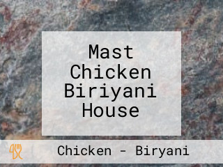 Mast Chicken Biriyani House