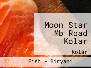 Moon Star Mb Road Kolar