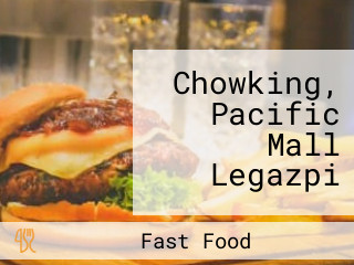 Chowking, Pacific Mall Legazpi