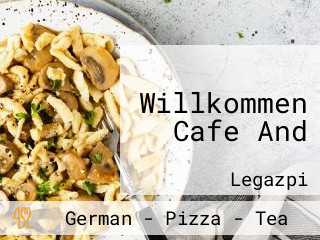 Willkommen Cafe And