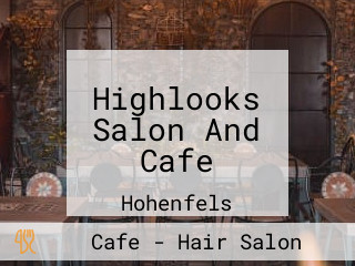 Highlooks Salon And Cafe