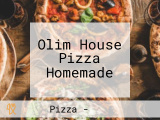 Olim House Pizza Homemade