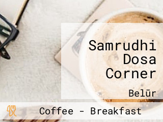 Samrudhi Dosa Corner