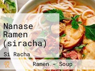 Nanase Ramen (siracha)