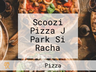 Scoozi Pizza J Park Si Racha