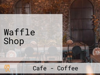 Waffle Shop