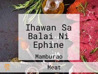 Ihawan Sa Balai Ni Ephine