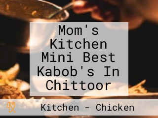 Mom's Kitchen Mini Best Kabob's In Chittoor