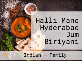 Halli Mane Hyderabad Dum Biriyani Family Restauran