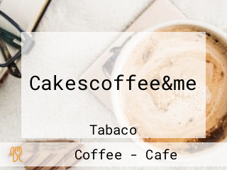 Cakescoffee&me