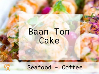 Baan Ton Cake