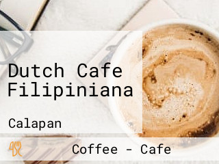 Dutch Cafe Filipiniana