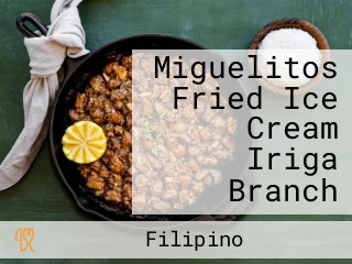 Miguelitos Fried Ice Cream Iriga Branch