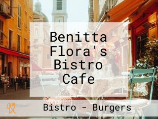 Benitta Flora's Bistro Cafe