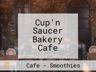 Cup'n Saucer Bakery Cafe