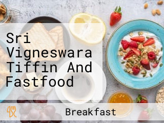 Sri Vigneswara Tiffin And Fastfood