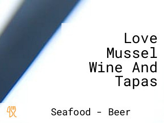 Love Mussel Wine And Tapas